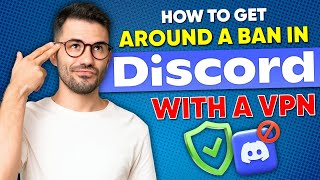 How to Get Around a Ban in Discord With a VPN: Easy & Quick Way