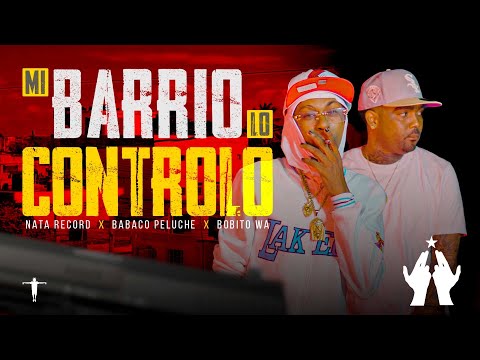 NATA RECORD ❌ BOBITO WA ❌ BABAKO - MI BARRIO LO CONTROLO (VIDEO OFICIAL) DIR ROCHY RD