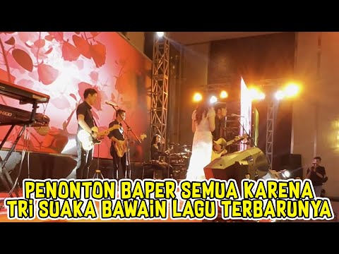 LAGU TERBARU TRI SUAKA BIKIN SEMUA PENONTON BAPER!!! ENAK BANGET LAGUNYA