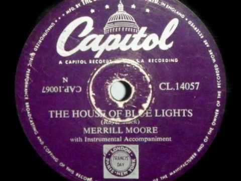 MERRILL MOORE - HOUSE OF BLUE LIGHTS - 1952 .