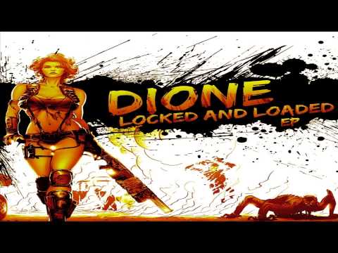 Dione - Locked & Loaded