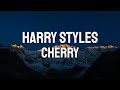 Harry Styles - Cherry (Lyric Video)