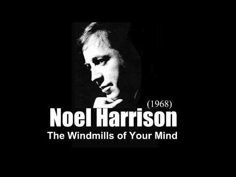 Noel Harrison – The Windmills of Your Mind (1968)