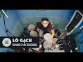Lò Gạch Drums Playthrough
