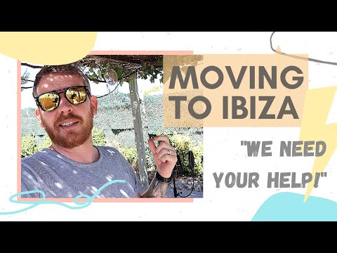 Moving to Ibiza Ep.27 | WE NEED YOU!