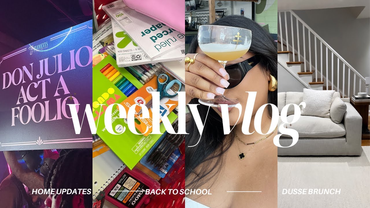 WEEKLY VLOG | HOUSE UPDATES, SCHOOL SHOPPING, DUSSE BRUNCH, SUNDAY FUNDAY + MORE!