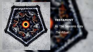 Testament - As The Seasons Grey