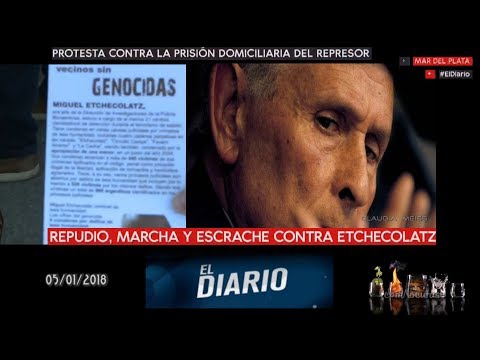 Repudio,marcha y escrache contra el  genocida Etchecolatz |  El Diario 05 -01 -2018