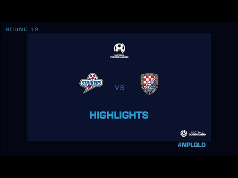 NPL R12 - Brisbane Strikers vs. Gold Coast Knights Highlights