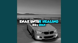 Download lagu Enak Untuk Healing mp3