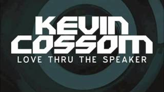 kevin cossom - love thru the speaker lyrics new