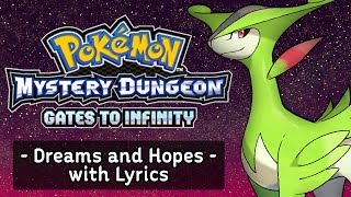 Pokemon Mystery Dungeon: Gates to Infinity - Dreams and Hopes with Lyrics (ft. Bespinben) | Fiddledo