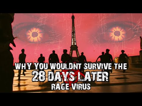 Why You Wouldn't Survive 28 Days Later's Rage Virus