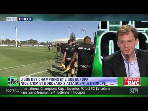 After Foot du dimanche 23/07 – Partie 1/3 - Nice, OM et Bordeaux s'attaquent à l'Europe