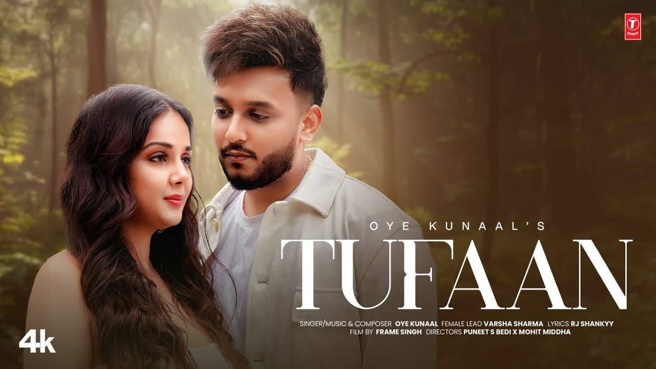 Tufaan Lyrics | Oye Kunaal