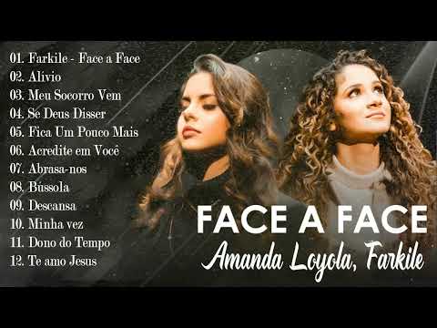 Amanda Loyola - Farkile - Face a Face,..  | Top Gospel Evangélicos 2022 , Hinos Gospel Playlist