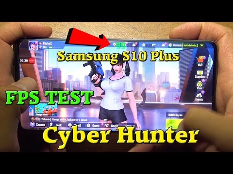 Samsung S10 Plus Cyber Hunter fps test