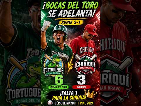 🔥 BOCAS DEL TORO A UN PASO DEL CAMPEONATO | 6-3 vs CHIRIQUÍ ⚾ #beisbol #beisbolmayor