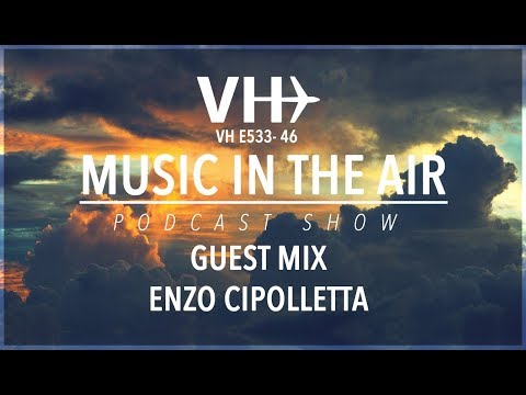 PodcastShow | Music in the Air VHE533-46 - w/ Enzo Cipolletta
