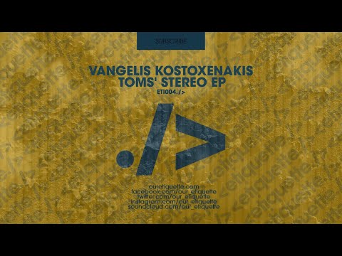 Vangelis Kostoxenakis - Tom Cruise Stole My Stereo (Original Mix)