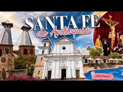 SANTA  FE DE ANTIOQUIA- COL: El pueblo COLONIAL detenido en el TIEMPO. ¿Qué hacer aquí?