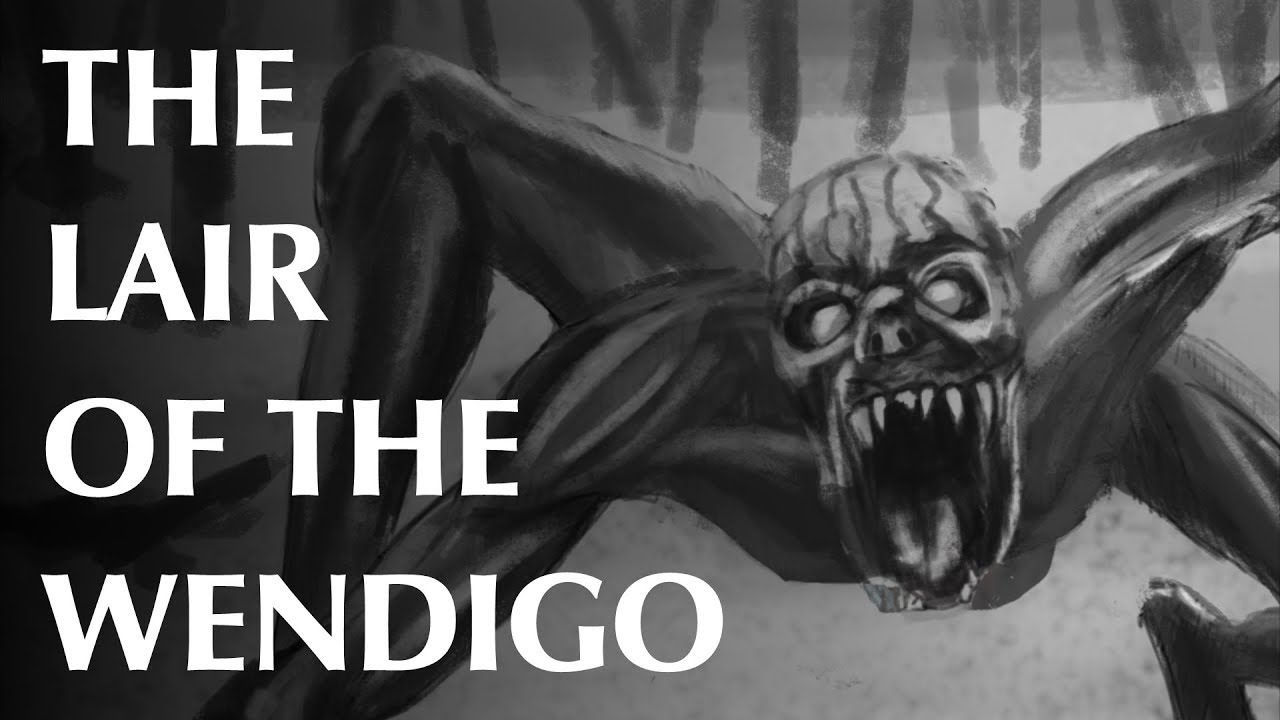 The Lair of the Wendigo