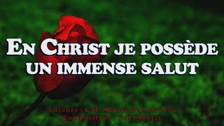 En Christ, je possède un immense salut
