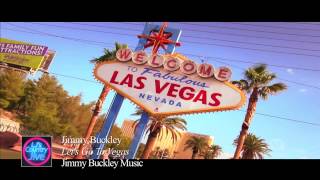 Jimmy Buckley - Let&#39;s Go To Vegas