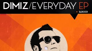 Dimiz - Every Day Of My Life (Original Mix) [Soundland Records]