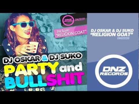 DNZ039 // DJ OSKAR & DJ SUKO - RELIGION GOAT (Official Video DNZ RECORDS)