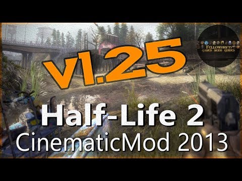Half-Life 2 Cinematic Mod 2013 v1.25 | Installation & Gameplay