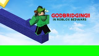 How to God Bridge in ROBLOX BEDWARS