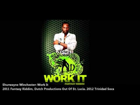 New Shurwayne Winchester : WORK IT [2012 Trinidad Soca][Fantasy Riddim, Dutch Productions/SLU]