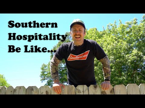 Southern Hospitality Be Like...