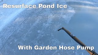 How to Resurface Pond Ice for Skating with Garden Hose Pump