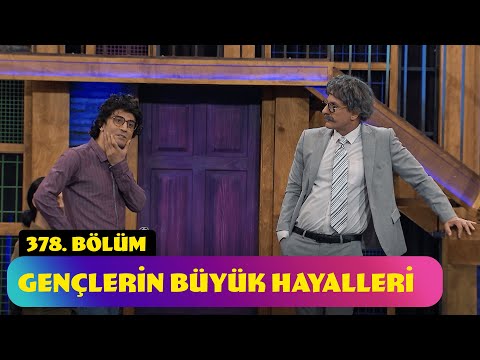 Gençlerin Büyük Hayalleri - 378. Bölüm (Güldür Güldür Show)