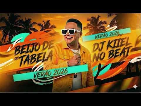 Beijo de tabela Dj Kiiel Verão 2026
