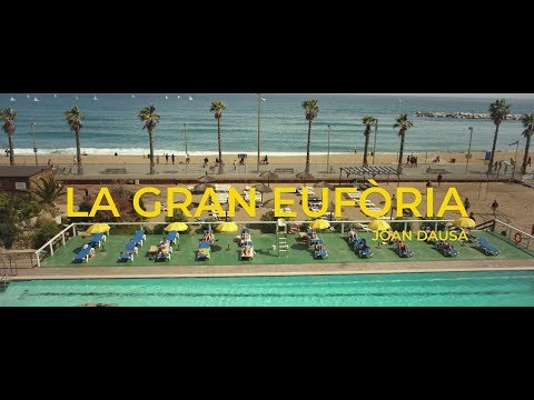 LA GRAN EUFÒRIA (VIDEOCLIP OFICIAL) - JOAN DAUSÀ