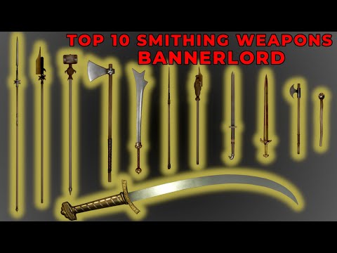 Top 10 Best Weapons To Craft In Bannerlord - Ultimate Guide To Bannerlord: Smithing Follow-Up!