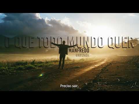 Manfredo - O Que Todo Mundo Quer (Lyric Clipe)