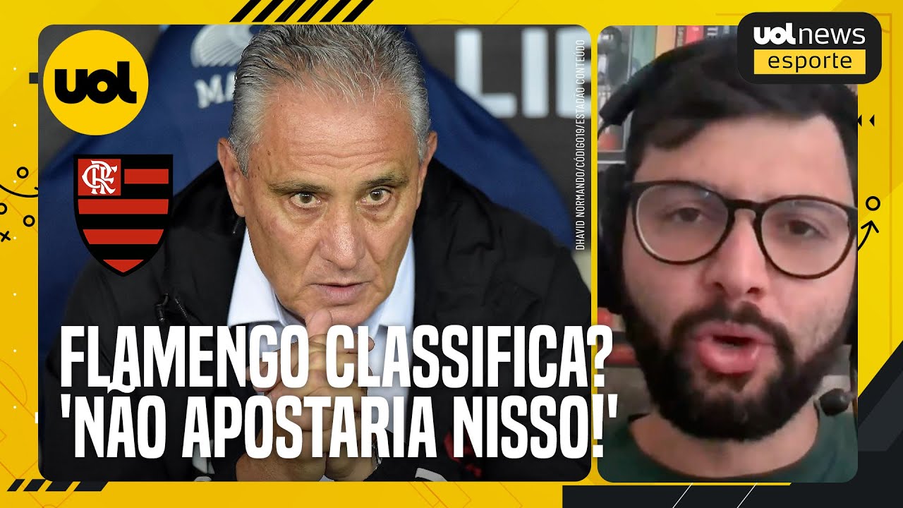FLAMENGO SE CLASSIFICA NA LIBERTADORES? 'EU NÃO APOSTARIA DINHEIRO NISSO!', DIZ DANILO LAVIERI
