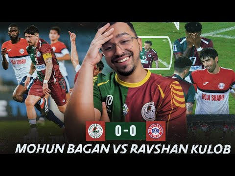 Mohun Bagan vs Ravshan Kulob 0- 0 | AFC Champions League 2 | Disappointing Draw