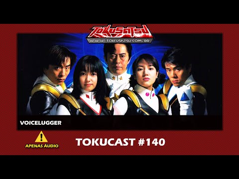 Voicelugger - Tokucast # 140
