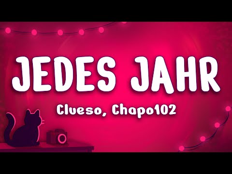 Clueso, Chapo102 - Jedes Jahr