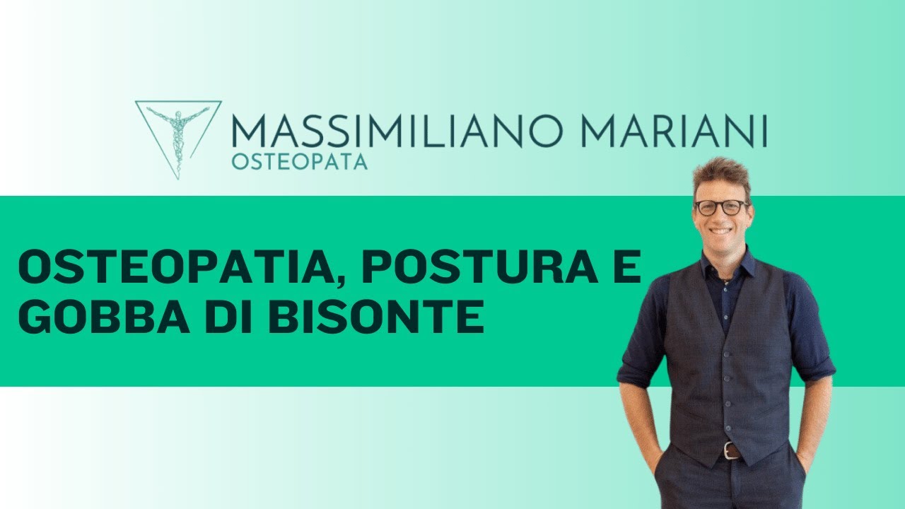 Osteopatia, postura e gobba di bisonte