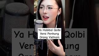 Download lagu Ya Habibal Qolbi Versi Penhung Orang Vietnam, Gak nyangka bagus banget mp3 Download lagu Ya Habibal Qolbi Versi Penhung Orang Vietnam, Gak nyangka bagus banget mp3