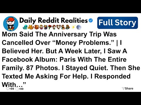 [Full story]Mom Said The Anniversary Trip Was Cancelled Over “Money Problems...