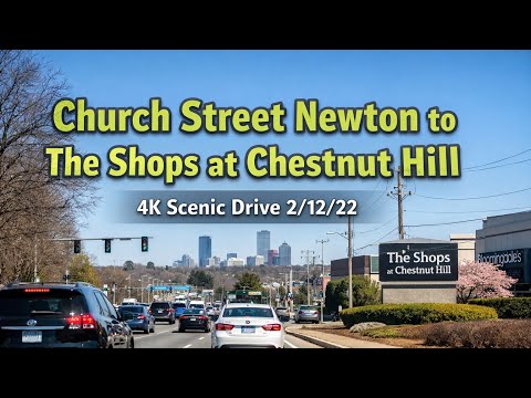 🚖 Church Street Newton to The Shops at Chestnut Hill | 4K Scenic Drive 2/12/22