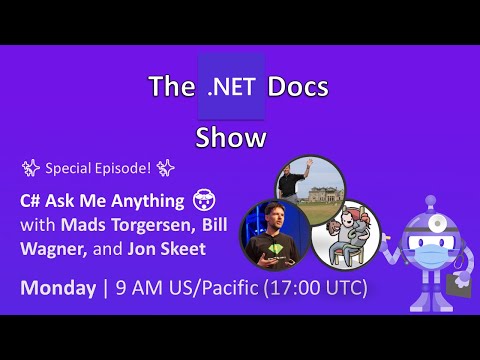 The .NET Docs Show - C# Ask Me Anything 🤯