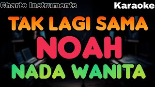 Download lagu Noah – Tak Lagi Sama Nada Wanita (Karaoke Version) mp3